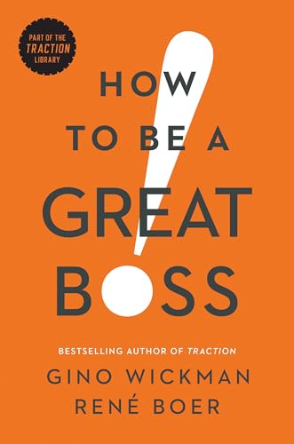 Imagen de archivo de How to Be a Great Boss a la venta por Goodwill Books
