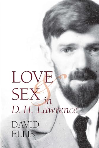 Stock image for Love and Sex in D.H. Lawrence for sale by Blackwell's