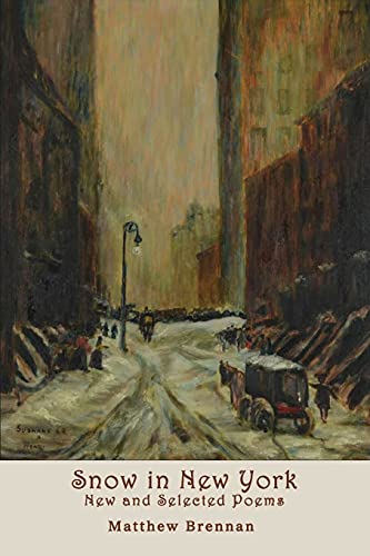 Beispielbild fr Snow in New York: New and Selected Poems zum Verkauf von PlumCircle