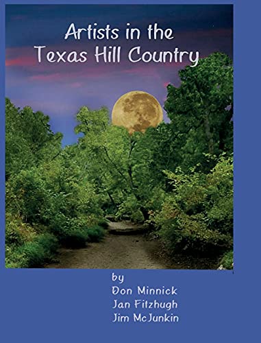 Imagen de archivo de Artists in the Texas Hill Country a la venta por Big River Books