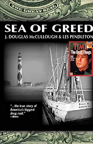 Stock image for Sea of Greed: The True Story of the Investigaton and Prosecution of Manuel Antonio Noriega: The True Story of the Arrest and Conviction of Manuel for sale by Bahamut Media