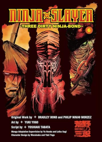 Stock image for Ninja Slayer, Part 6: Three Dirty Ninja-Bond for sale by Goodwill Southern California