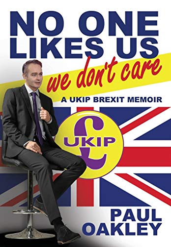 Imagen de archivo de No One Likes Us, We Don't Care: A Ukip Brexit Memoir a la venta por Books From California