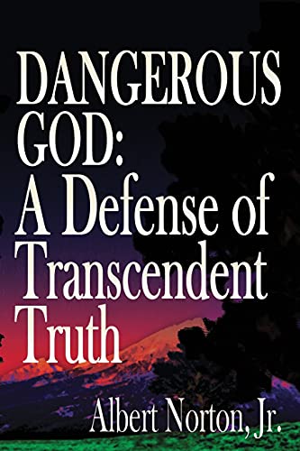 Imagen de archivo de Dangerous God: A Defense of Transcendent Truth a la venta por ThriftBooks-Atlanta