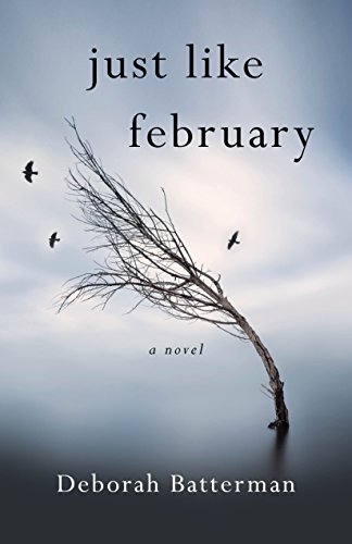 Beispielbild fr Just Like February : A Novel zum Verkauf von Better World Books