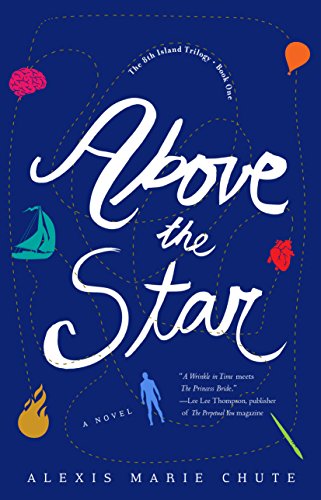 Beispielbild fr Above the Star: The 8th Island Trilogy, Book 1, A Novel zum Verkauf von Wonder Book