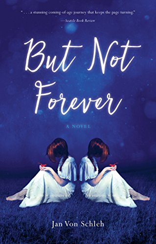 Beispielbild fr But Not Forever : A Novel zum Verkauf von Better World Books