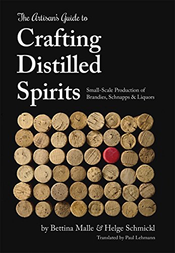 Imagen de archivo de The Artisan's Guide to Crafting Distilled Spirits a la venta por HPB-Diamond