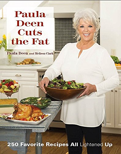 9781943016020: Paula Deen Cuts the Fat: 250 Favorite Recipes All Lightened Up