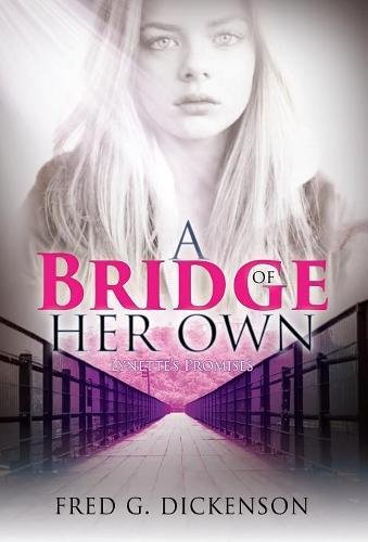 Stock image for A Bridge of Her Own: Lynette's Promise for sale by HPB-Red