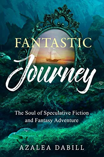 Imagen de archivo de Fantastic Journey: The Soul of Speculative Fiction and Fantasy Adventure a la venta por GreatBookPrices
