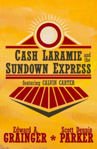 Beispielbild fr Cash Laramie and the Sundown Express zum Verkauf von Better World Books