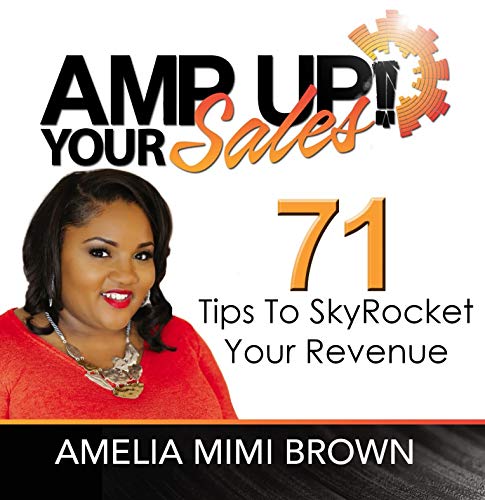 Stock image for AMP Up Your Sales - 71 Tips To Skyrocket Your Revenue for sale by SecondSale