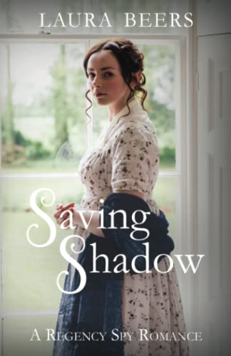 Beispielbild fr Saving Shadow: A Regency Spy Romance (The Beckett Files) zum Verkauf von Ezekial Books, LLC