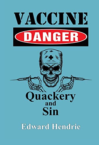 Imagen de archivo de Vaccine Danger: Quackery and Sin a la venta por GreatBookPrices