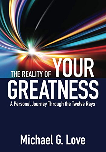 Stock image for The Reality of Your Greatness: A Personal Journey Through the Twelve Rays for sale by Books Unplugged