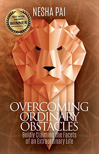 

Overcoming Ordinary Obstacles: Boldly Claiming the Facets of an Extraordinary Life