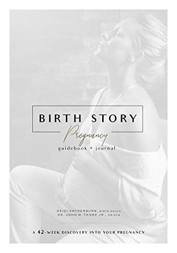 9781943070763: Birth Story Pregnancy Guidebook + Journal: A 42-Week Discovery into Your Pregnancy