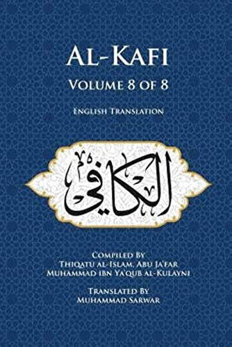 Stock image for Al-Kafi, Volume 8 of 8: English Translation for sale by SecondSale