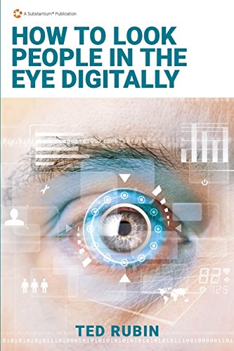 9781943090686: How to Look People in the Eye Digitally