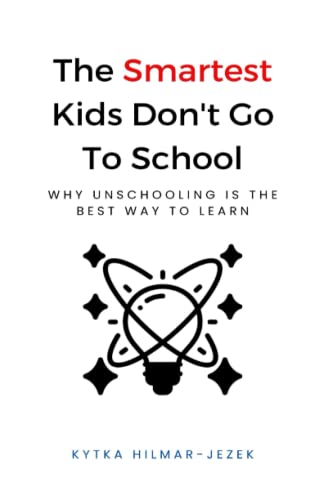 Imagen de archivo de The Smartest Kids: Don't Go to School a la venta por THE SAINT BOOKSTORE