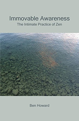 Stock image for Immovable Awareness: The Intimate Practice of Zen for sale by Books From California