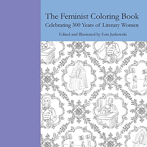 9781943115419: The Feminist Coloring Book: Celebrating 300 Years of Literary Women