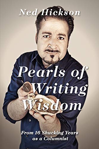Stock image for Pearls of Writing Wisdom: From 16 Shucking Years as a Columnist for sale by Irish Booksellers