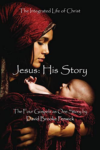 Stock image for Jesus: HIS STORY: The Integrated Life of Christ for sale by ThriftBooks-Atlanta