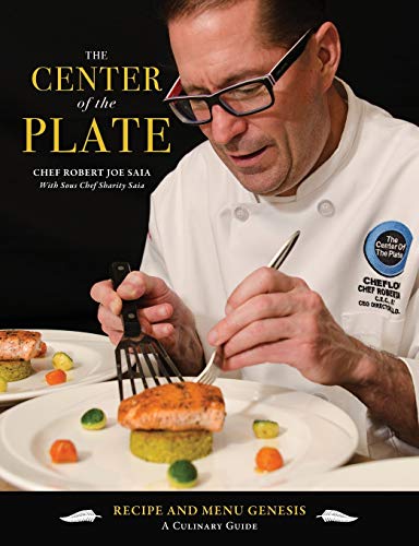 Stock image for The Center of the Plate: Recipe and Menu Genesis: A Culinary Guide for sale by SecondSale