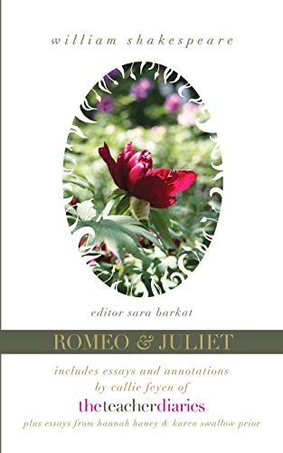 Stock image for Romeo & Juliet: the full play?includes essays and annotations by Callie Feyen of The Teacher Diaries for sale by Lucky's Textbooks