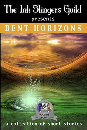 Stock image for Bent Horizons (Short Stories) (The Ink Slingers Guild presents) for sale by Lucky's Textbooks