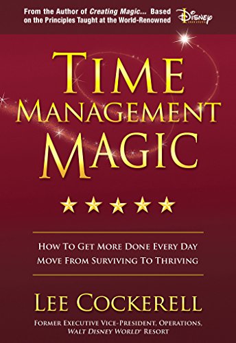 Stock image for Time Management Magic: How to Get More Done Everyday for sale by ThriftBooks-Dallas