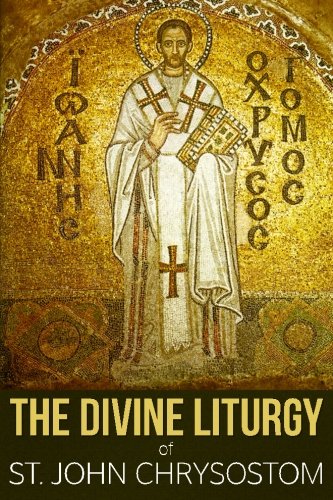 Beispielbild fr The Divine Liturgy of St. John Chrysostom zum Verkauf von GF Books, Inc.