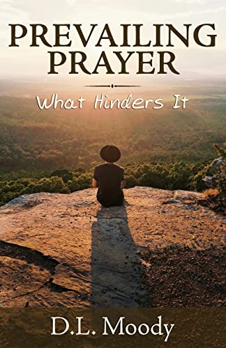 9781943133062: Prevailing Prayer: What Hinders It