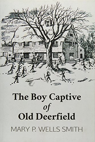 Stock image for The Boy Captive of Old Deerfield for sale by More Than Words