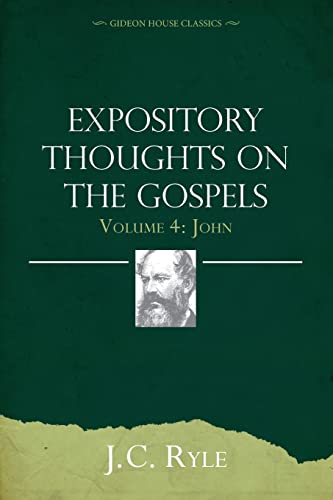 9781943133307: Expository Thoughts on the Gospels Volume 4: John