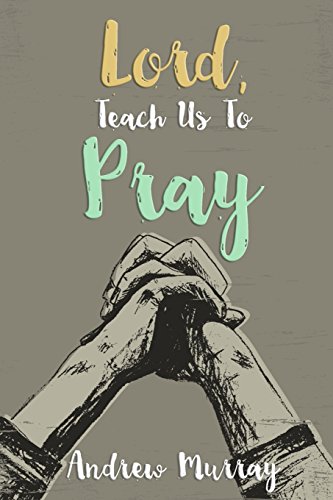 Stock image for Lord, Teach Us to Pray for sale by Better World Books