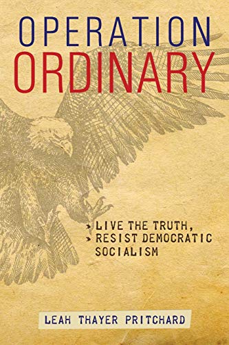 Imagen de archivo de Operation Ordinary: Live the Truth, Resist Democratic Socialism a la venta por GF Books, Inc.