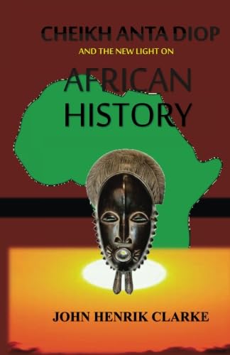 Beispielbild fr Cheikh Anta Diop And the New Light on African History zum Verkauf von GF Books, Inc.