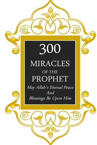 9781943138272: 300 Miracles of the Prophet