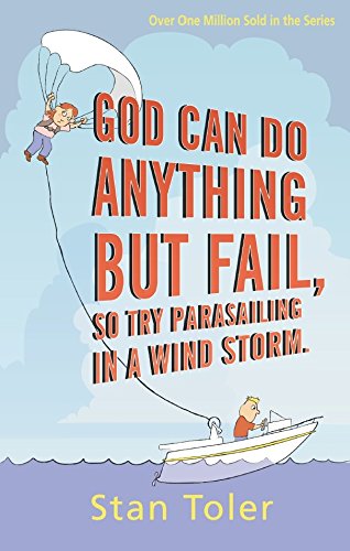 9781943140060: God Can Do Anything but Fail: So Try Parasailing in a Wind Storm