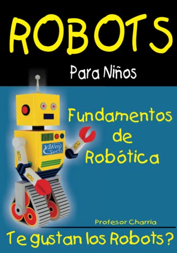 Beispielbild fr Fundamentos de Robotica Diversion para Grandes y Chicos Volume 1 Robots para Nios zum Verkauf von PBShop.store US