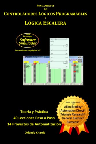 Beispielbild fr Fundamentos de Controladores Lgicos Programables y Programacin de Lgica Escalera: Teora, Prctica con Software Simulador, Proyectos y Lenguaje escalera de varias marcas de PLC (Spanish Edition) zum Verkauf von Book Deals