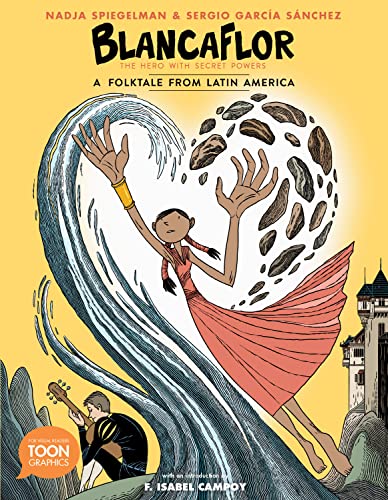 Beispielbild fr Blancaflor, the Hero with Secret Powers: a Folktale from Latin America : A TOON Graphic zum Verkauf von Better World Books
