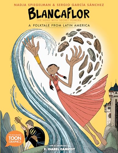 Imagen de archivo de Blancaflor, The Hero with Secret Powers: A Folktale from Latin America: A TOON Graphic a la venta por SecondSale