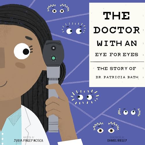 9781943147311: The Doctor with an Eye for Eyes: the Story of Dr. Patricia Bath: 2 (Amazing Scientists)