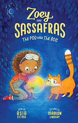 Stock image for The Pod and the Bog: Zoey and Sassafras #5 for sale by ThriftBooks-Atlanta
