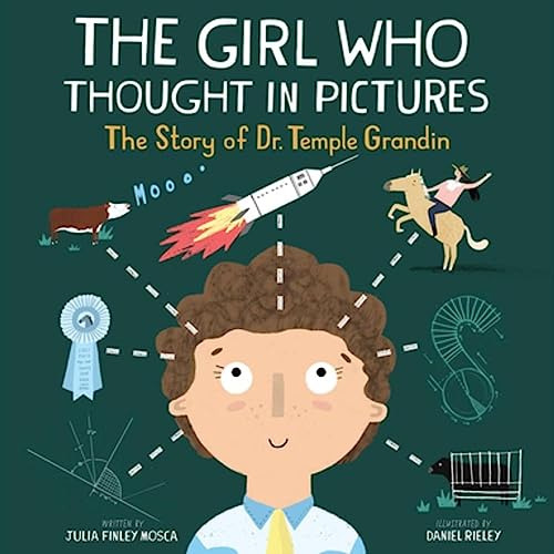 Stock image for The Girl Who Thought in Pictures: The Story of Dr. Temple Grandin (Amazing Scientists) - Paperback by Julia Finley Mosca for sale by SecondSale