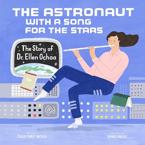 Imagen de archivo de The Astronaut With a Song for the Stars: The Story of Dr. Ellen Ochoa (Amazing Scientists, 4) a la venta por SecondSale